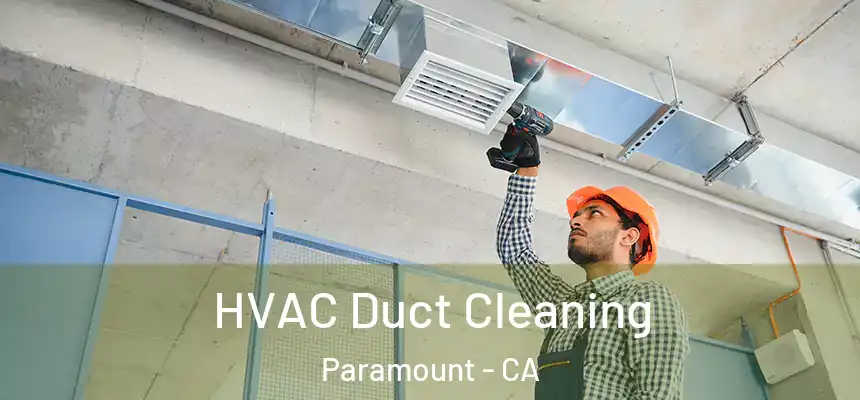  HVAC Duct Cleaning Paramount - CA