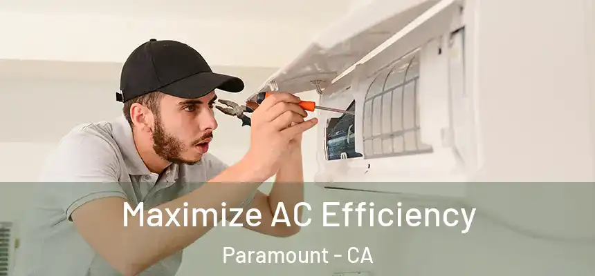  Maximize AC Efficiency Paramount - CA